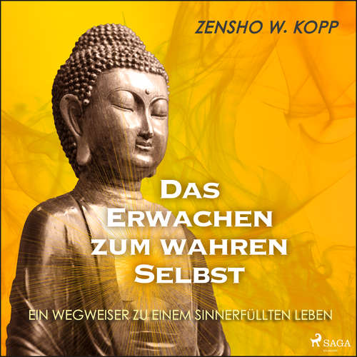 Hoerbuch Das Erwachen zum wahren Selbst - Zensho W Kopp - Helge Heynold