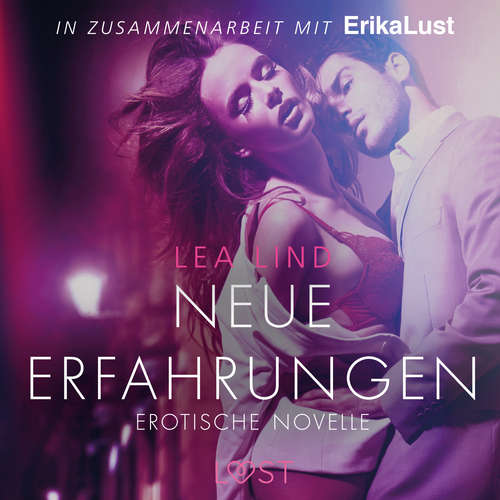 Hoerbuch Neue Erfahrungen: Erotische Novelle - Lea Lind - Béla Rose