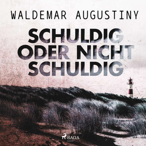 Hoerbuch Schuldig oder nicht schuldig (Ungekürzt) - Waldemar Augustiny - Wolf Rathjen
