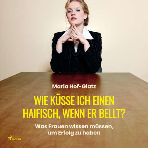 Hoerbuch Wie küsse ich einen Haifisch, wenn er bellt?  (Ungekürzt) - Maria Hof-Glatz - Karen Schulz-Vobach