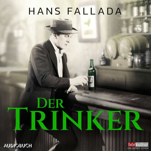 Hoerbuch Der Trinker - Hans Fallada - Wolfgang Bahro