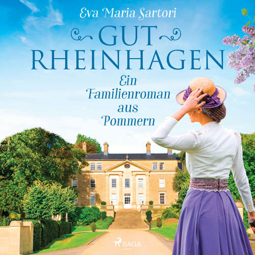 Hoerbuch Gut Rheinhagen: Ein Familienroman aus Pommern - Eva Maria Sartori - Sabine Fischer
