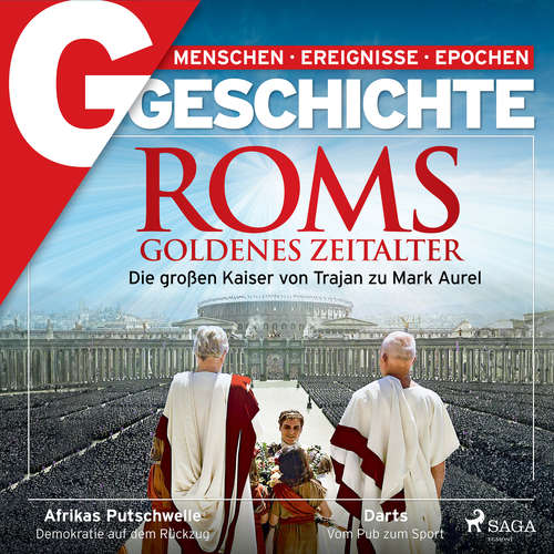 Hoerbuch G/GESCHICHTE - Roms Goldenes Zeitalter: Die großen Kaiser von Trajan zu Mark Aurel - G Geschichte - Karsten Wolf