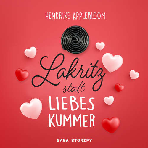 Hoerbuch Lakritz statt Liebeskummer - Hendrike Applebloom - Corinna Alexandra