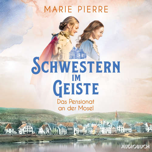 Hoerbuch Schwestern im Geiste - Marie Pierre - Sabine Menne