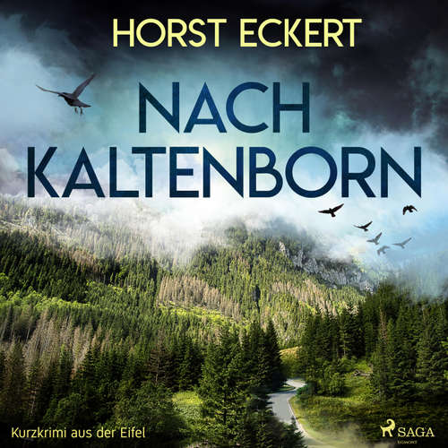 Hoerbuch Nach Kaltenborn - Kurzkrimi aus der Eifel (Ungekürzt) - Horst Eckert - Horst Eckert
