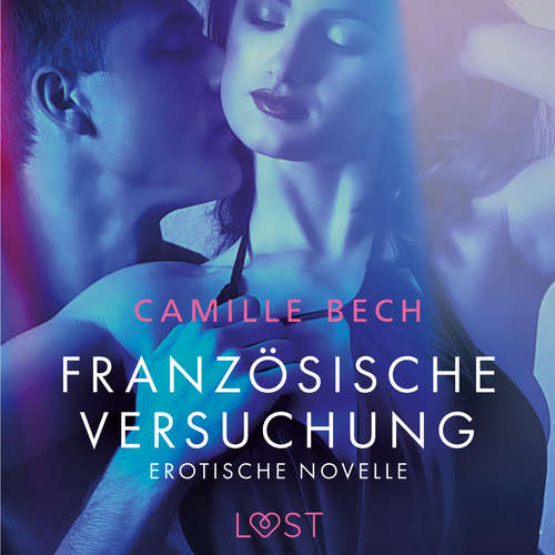 Hoerbuch Französische Versuchung - Erotische Novelle - Camille Bech - Helene Hagen