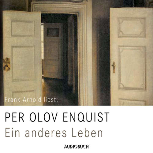 Hoerbuch Ein anderes Leben - Per Olov Enquist - Frank Arnold