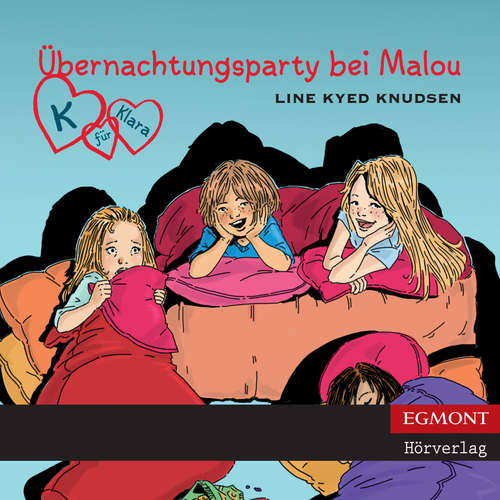 Hoerbuch K für Klara, Folge 4: Übernachtungsparty bei Malou (ungekürzt) - Line Kyed Knudsen - Giannina Spinty