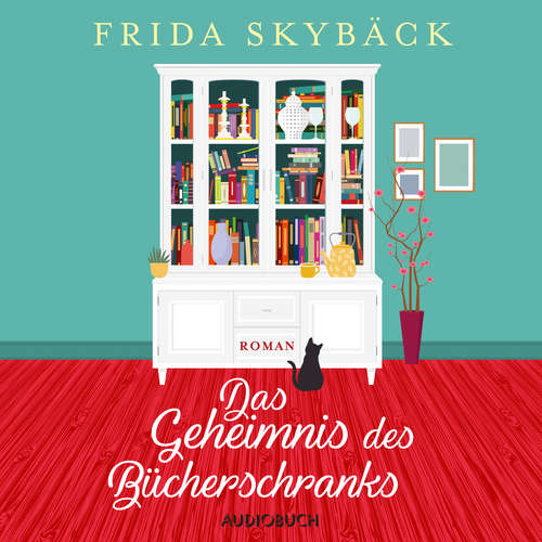 Hoerbuch Das Geheimnis des Bücherschranks - Frida Skybäck - Jana Marie Backhaus-Tors