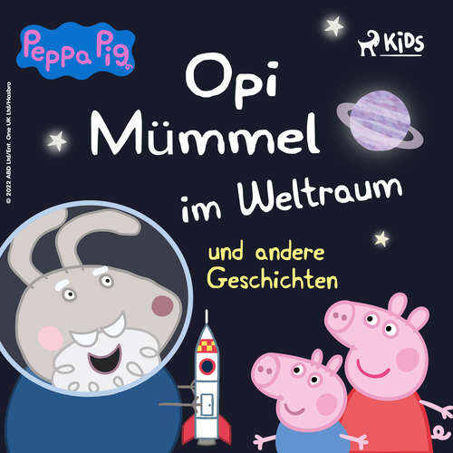 Hoerbuch Peppa Wutz - Opi Mümmel im Weltraum und andere Geschichten - Neville Astley - Thomas Krause