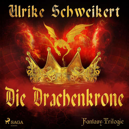 Hoerbuch Die Drachenkrone - Die Drachenkronen-Trilogie 1 (Ungekürzt) - Ulrike Schweikert - Manuel Kressin