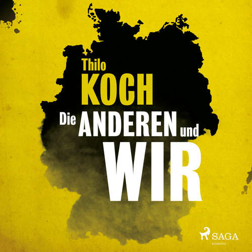 Hoerbuch Die anderen und wir (Ungekürzt) - Thilo Koch - Thilo Koch