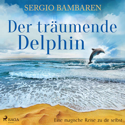 Hoerbuch Der träumende Delphin - Eine magische Reise zu dir selbst - Sergio Bambaren - Markus Hoffmann