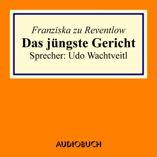 Hoerbuch Das jüngste Gericht - Franziska zu Reventlow - Udo Wachtveitl