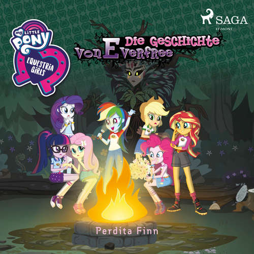 Hoerbuch My Little Pony - Equestria Girls - Die Geschichte von Everfree - Perdita Finn - Jennifer Weiss