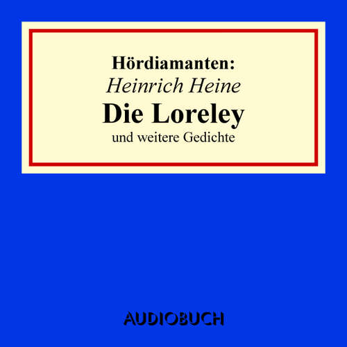 Hoerbuch Heinrich Heine: "Die Loreley" und andere Gedichte - Heinrich Heine - Ulrich Matthes