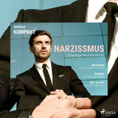 Hoerbuch Spektrum Kompakt: Narzissmus - Schwierige Persönlichkeiten - Spektrum Kompakt - Karsten Wolf