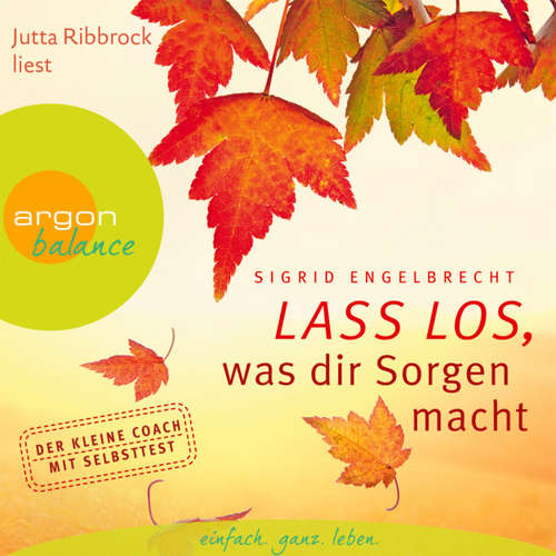 Hoerbuch Lass los, was dir Sorgen macht - Sigrid Engelbrecht - Jutta Ribbrock