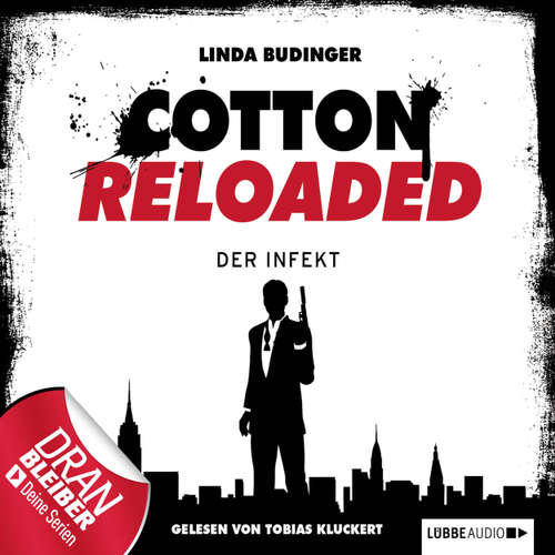 Hoerbuch Jerry Cotton - Cotton Reloaded, Folge 5: Der Infekt - Linda Budinger - Tobias Kluckert Hoerbuch Jerry Cotton - Cotton Reloaded, Folge 5: Der Infekt - Linda Budinger - Tobias Kluckert