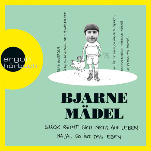 Hoerbuch Glück reimt sich nicht auf Leben. Naja, so ist das eben - Bjarne Mädel - Bjarne Mädel
