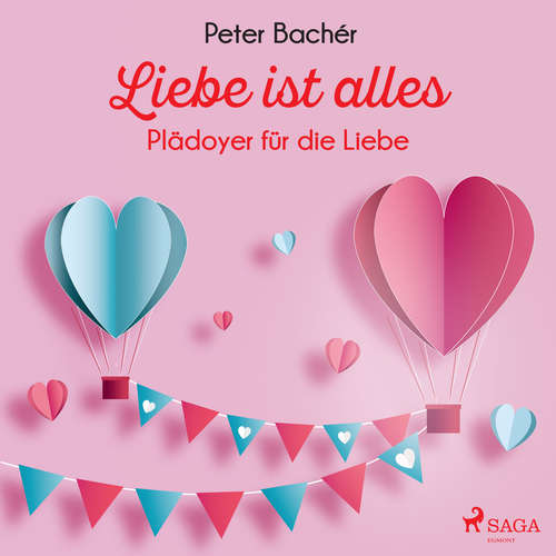 Hoerbuch Liebe ist alles - Plädoyer für die Liebe - Peter Bachér - Thomas Klees