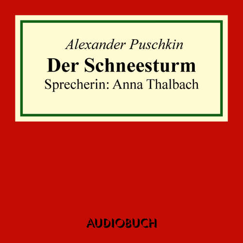 Hoerbuch Der Schneesturm - Alexander Puschkin - Anna Thalbach