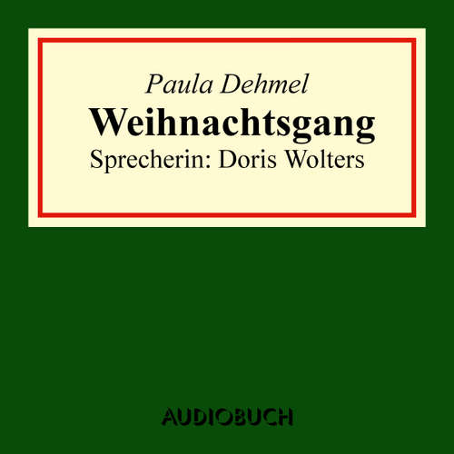 Hoerbuch Weihnachtsgang - Paula Dehmel - Doris Wolters