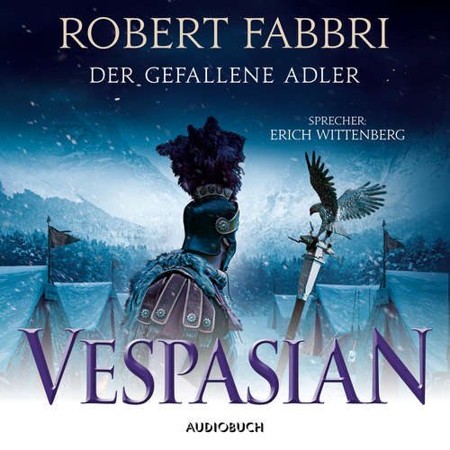 Hoerbuch Vespasian: Der gefallene Adler (ungekürzt) - Robert Fabbri - Erich Wittenberg