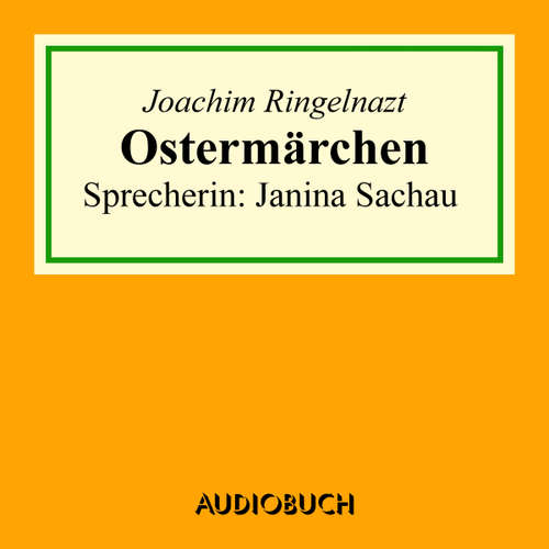 Hoerbuch Ostermärchen - Joachim Ringelnatz - Janina Sachau