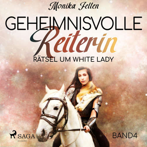 Hoerbuch Rätsel um White Lady - Geheimnisvolle Reiterin 4 (Ungekürzt) - Monika Felten - Sabine Swoboda