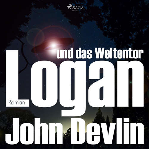 Hoerbuch Logan und das Weltentor (Ungekürzt) - John Devlin - Michael Korneffel