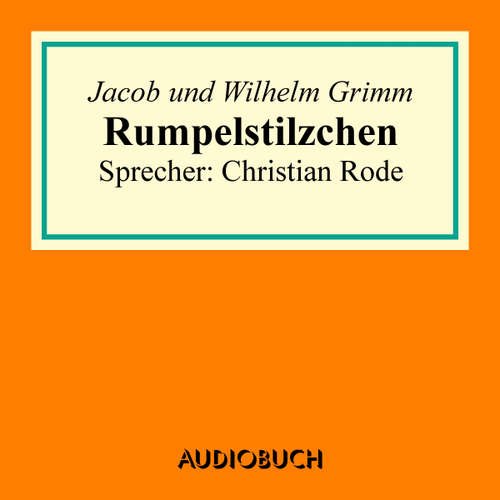 Hoerbuch Rumpelstilzchen - Jacob Grimm - Christian Rode