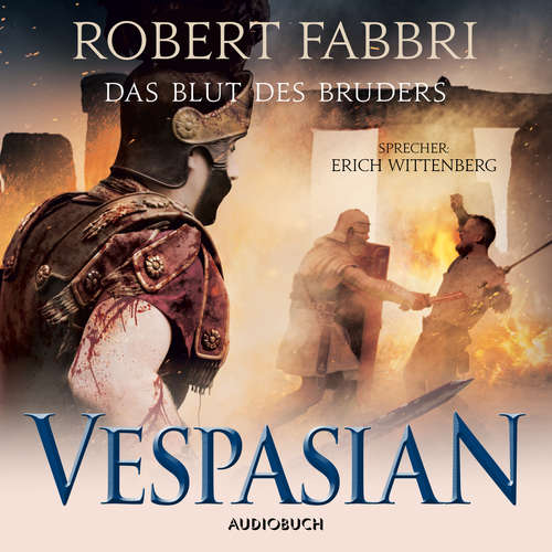 Hoerbuch Vespasian: Das Blut des Bruders (ungekürzt) - Robert Fabbri - Erich Wittenberg