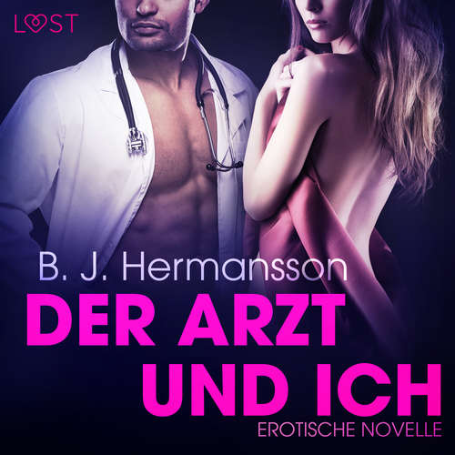 Hoerbuch Der Arzt und ich: Erotische Novelle - B. J. Hermansson - Helene Hagen