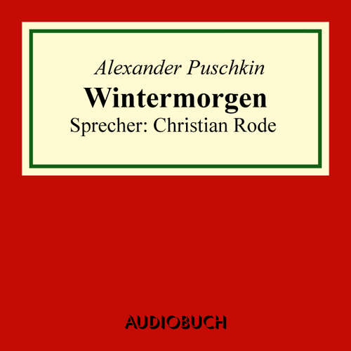 Hoerbuch Wintermorgen - Alexander Puschkin - Christian Rode