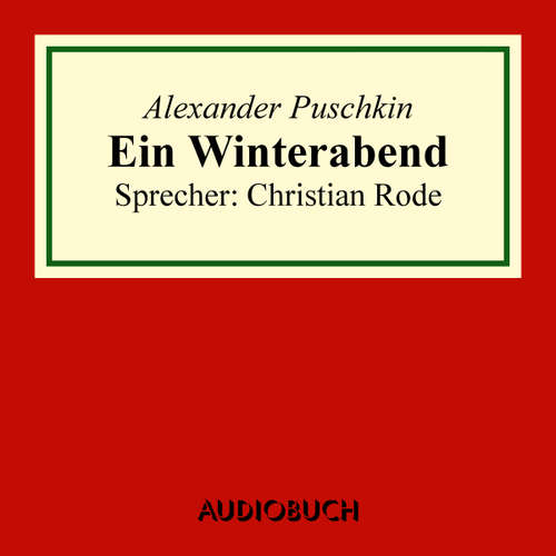 Hoerbuch Ein Winterabend - Alexander Puschkin - Christian Rode