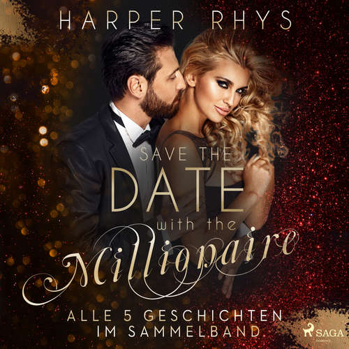 Hoerbuch Save the Date with the Millionaire. Alle 5 Geschichten im Sammelband - Harper Rhys - Anna Lindberg