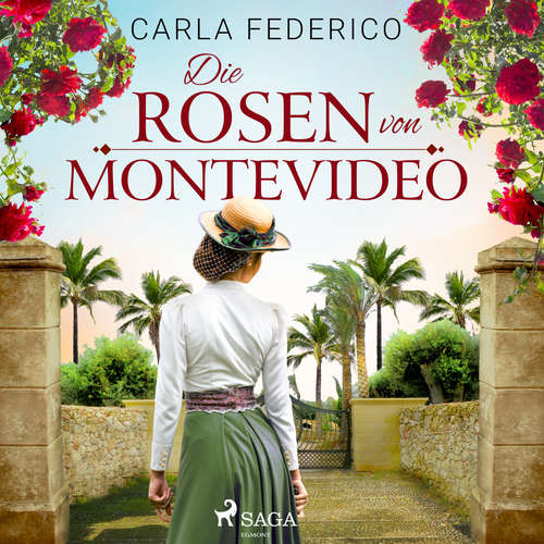 Hoerbuch Die Rosen von Montevideo - Carla Federico - Julia Fischer