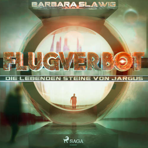 Hoerbuch Flugverbot - Die lebenden Steine von Jargus (Ungekürzt) - Barbara Slawig - Thomas Wingrich