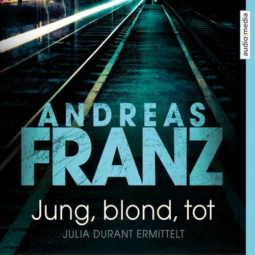 Hoerbuch Jung, blond, tot - Andreas Franz - Julia Fischer
