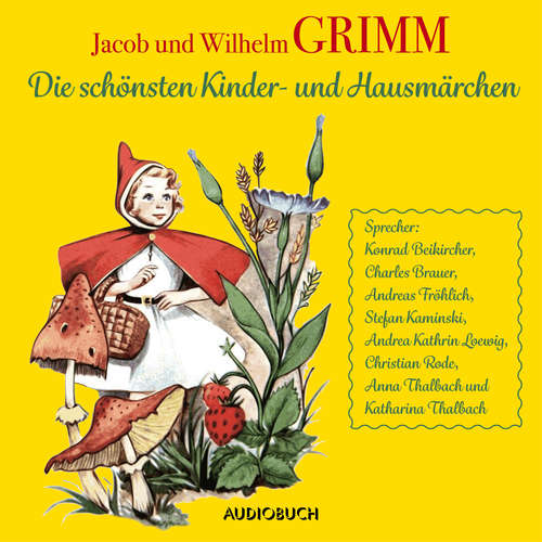 Hoerbuch Die schönsten Kinder- und Hausmärchen - Wilhelm u. Jacob Grimm - Charles Brauer