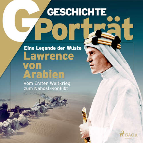Hoerbuch G/GESCHICHTE - Lawrence von Arabien: Eine Legende der Wüste - G/GESCHICHTE - Karsten Wolf