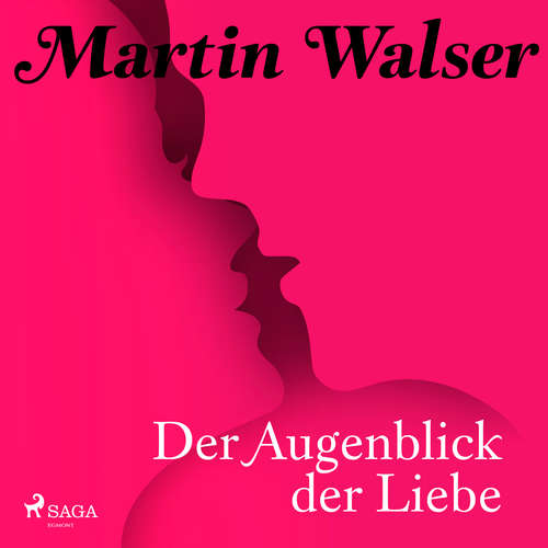 Hoerbuch Der Augenblick der Liebe - Martin Walser - Martin Walser