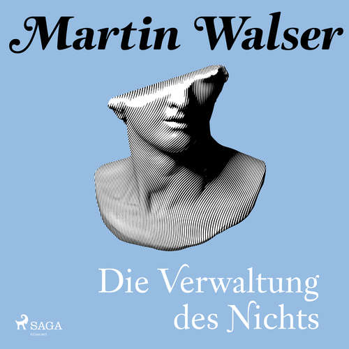 Hoerbuch Die Verwaltung des Nichts - Martin Walser - Martin Walser
