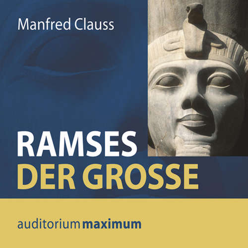 Hoerbuch Ramses der Große (Ungekürzt) - Manfred Clauss - Axel Thielmann