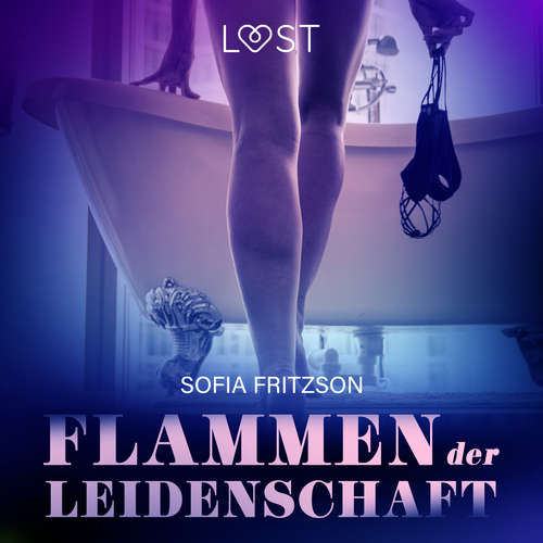 Hoerbuch Flammen der Leidenschaft: Erotischer Roman - Sofia Fritzson - Lea Moor