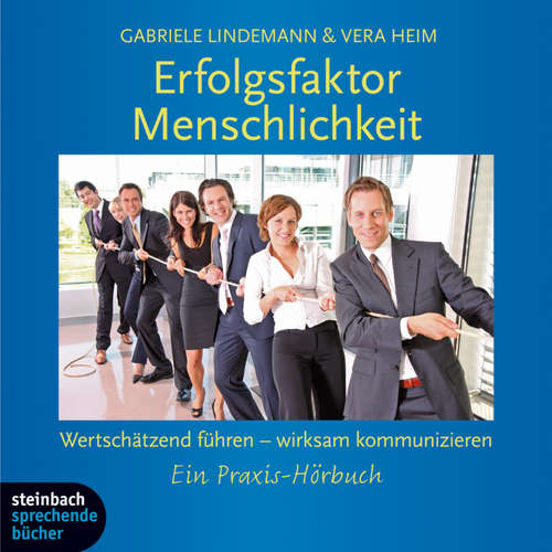 Hoerbuch Erfolgsfaktor Menschlichkeit - Wertschätzend führen - wirksam kommunizieren (Gekürzt) - Gabriele Lindemann - Claus Vester