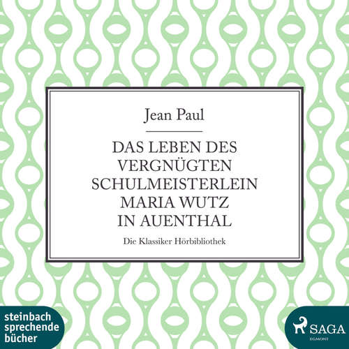Hoerbuch Das Leben des vergnügten Schulmeisterlein Maria Wutz in Auenthal (Ungekürzt) - Jean Paul - Norbert Beilharz