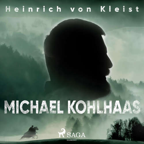 Hoerbuch Michael Kohlhaas (Ungekürzt) - Heinrich von Kleist - Christian Poewe